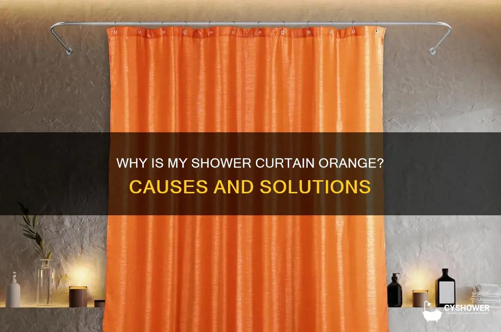 why is the bottom of my shower curtain orange