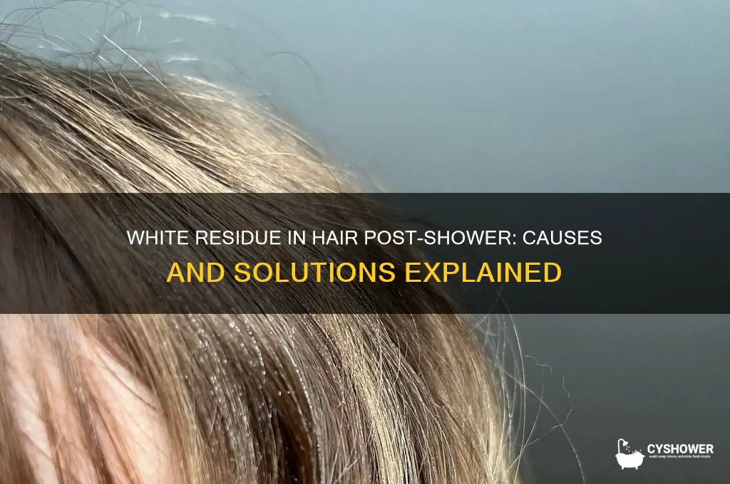 why is there white stuff in my hair after shower