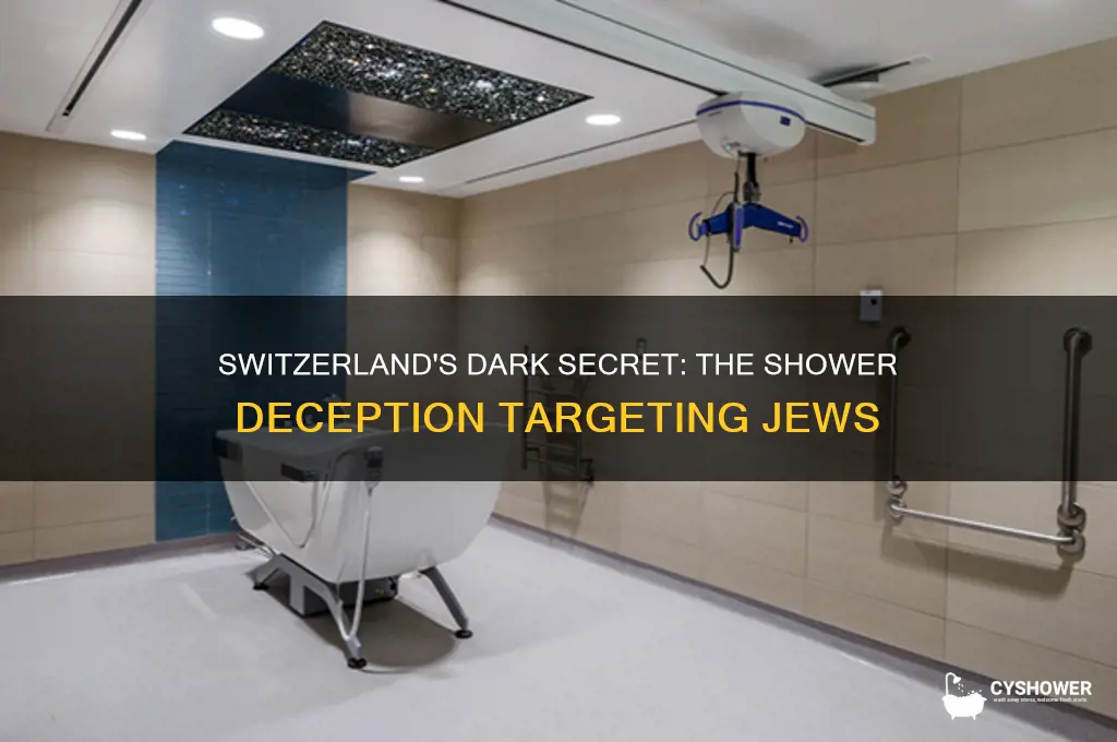 why jews asked to take a shower switzerland