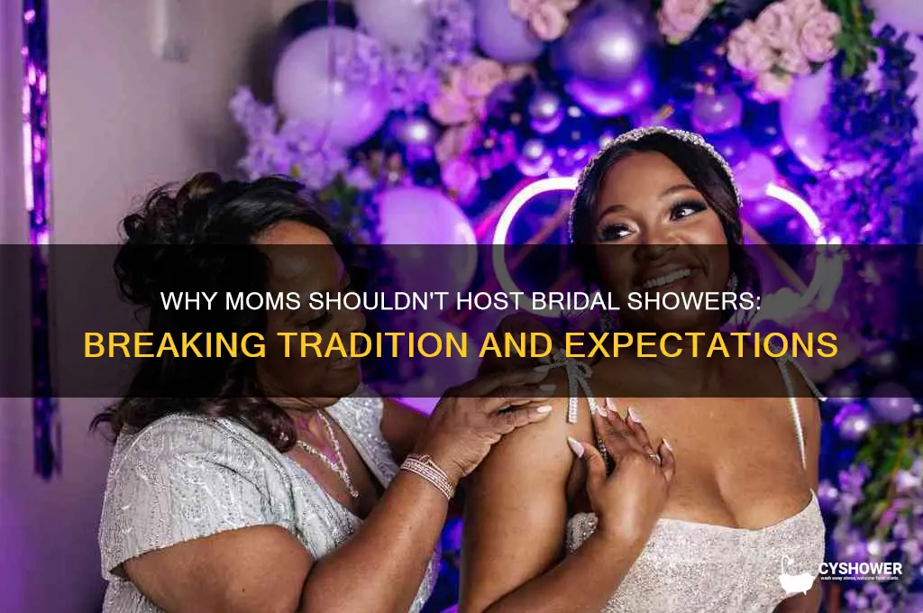 why moms cant throw bridal shower