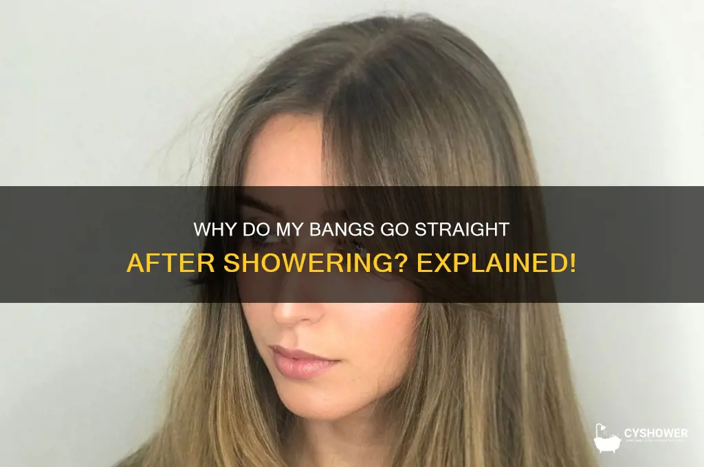 why my bangs get straight after shower