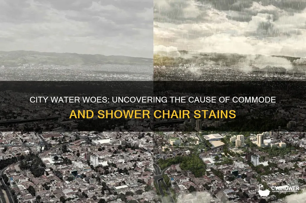 why my city water staining my commode and shower chair