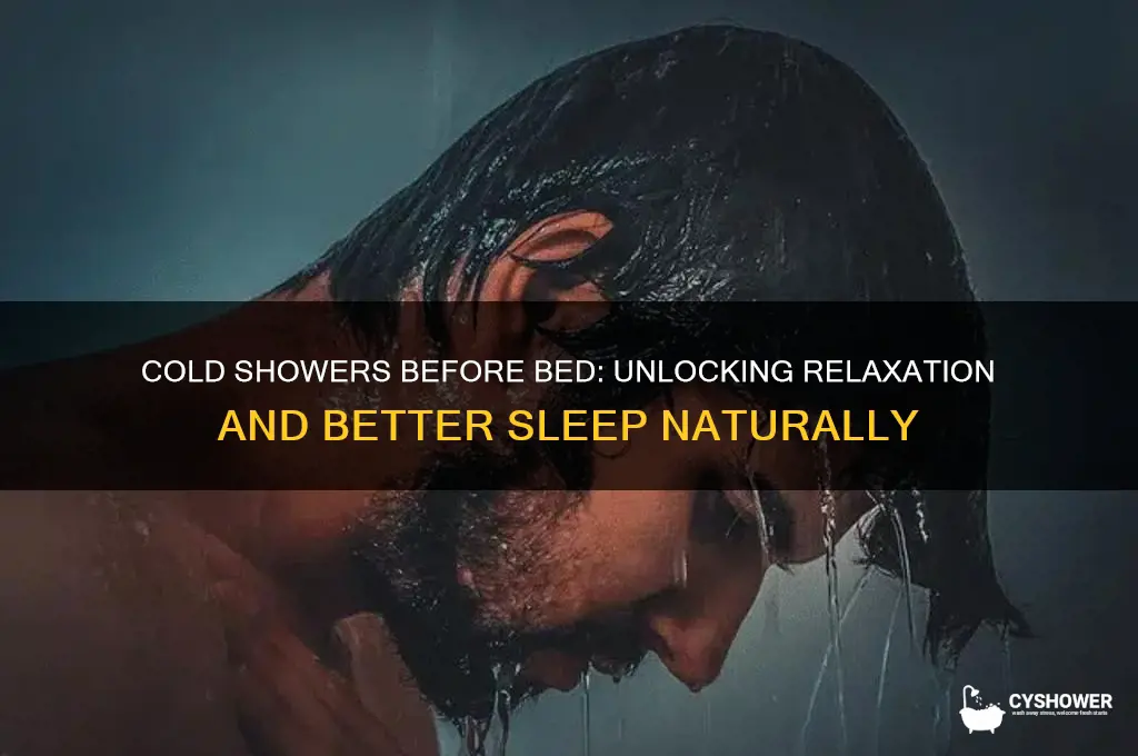 why not take a cold shower before bed