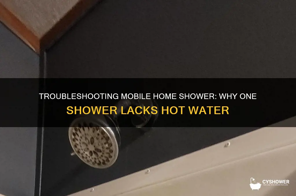 why one shower doesnt have hot water in mobile home