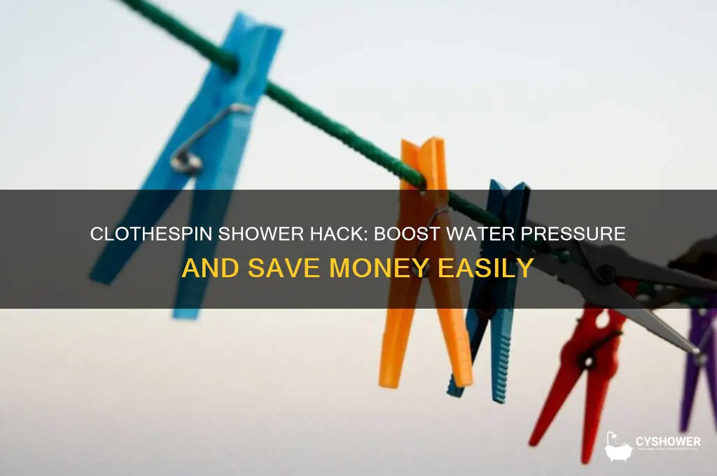 why put a clothespin on your shower head