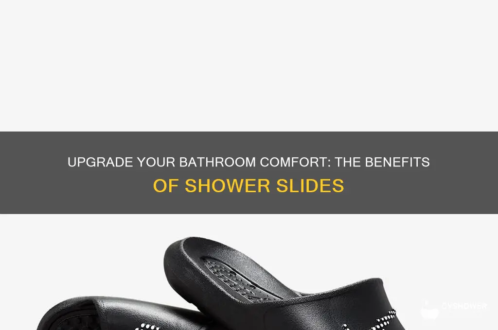 why should i get shower slides