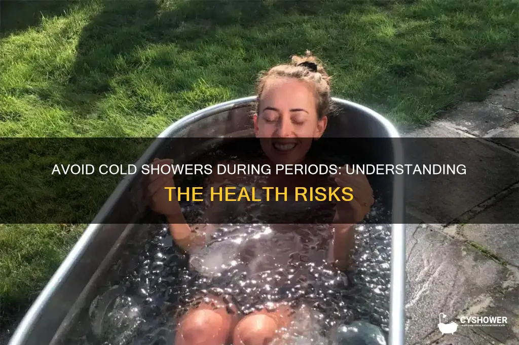 why should you not take cold shower during period