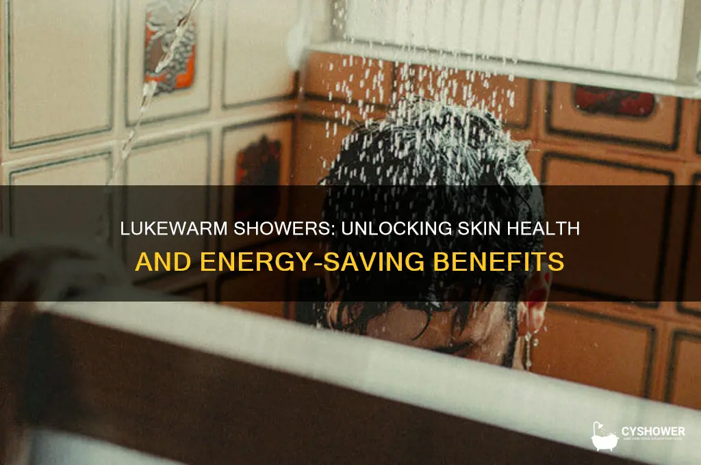 why should you shower in lukewarm water