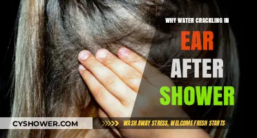 Why Does Water Crackle in Your Ear After Showering? Explained