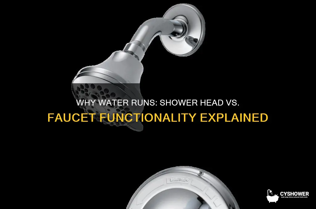 why water run shower head and faucet