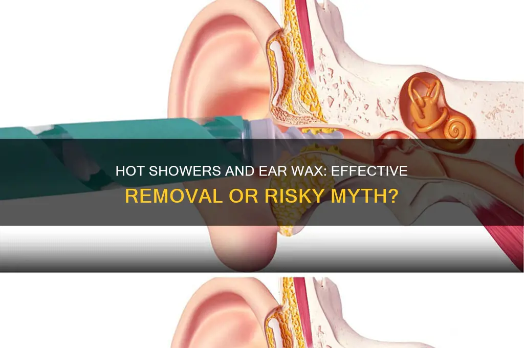 will a hot shower remove ear wax