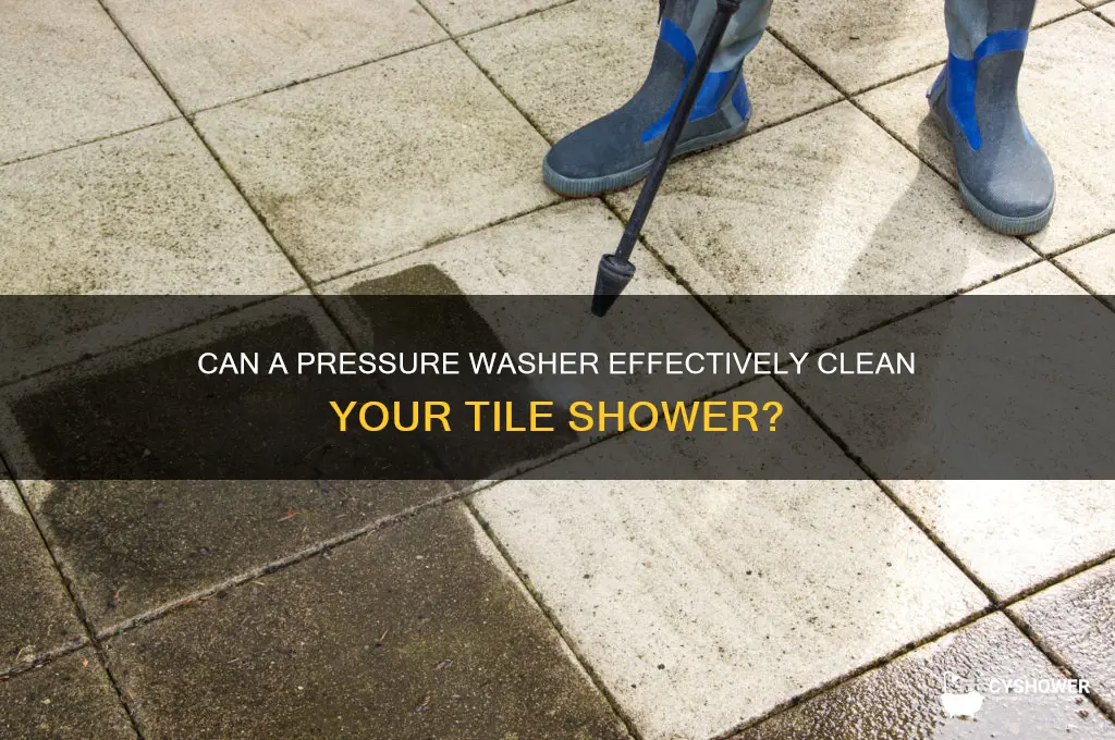 will a presser washer clean tile shower