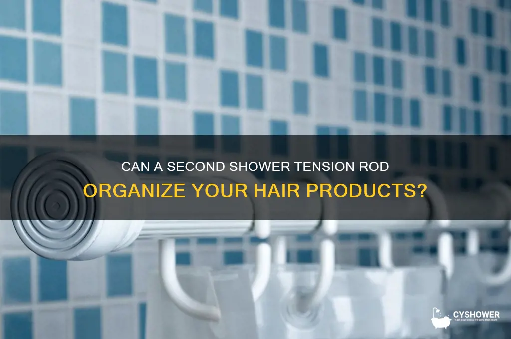 will a second shower tension rod hold hair products