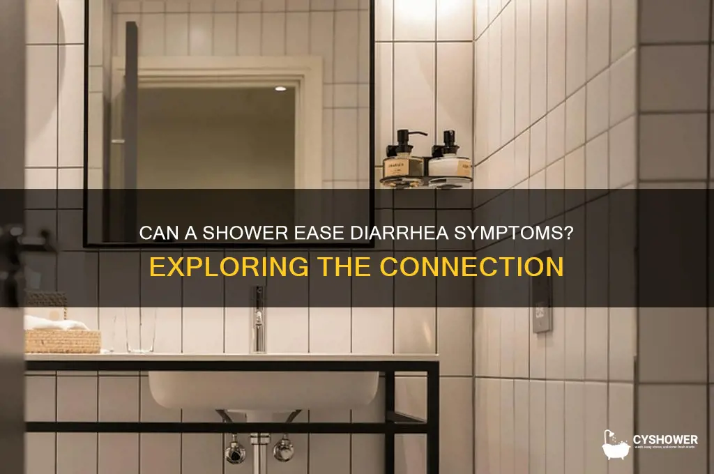 will a shower help get rid of diarrhea