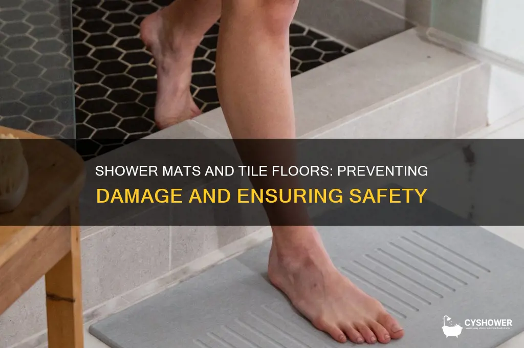 will a shower mat damage tile floor