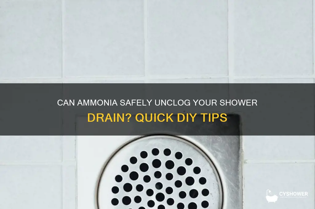 will ammonia unclog a shower drain