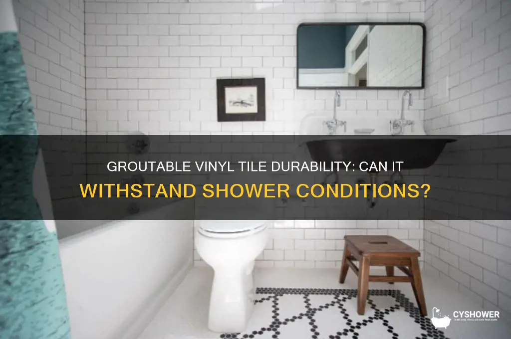 will groutable vinyl tile hold up in a shower