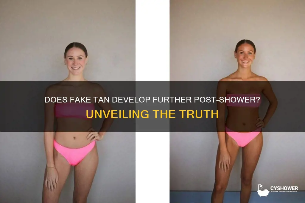 will my fake tan get darker after i shower
