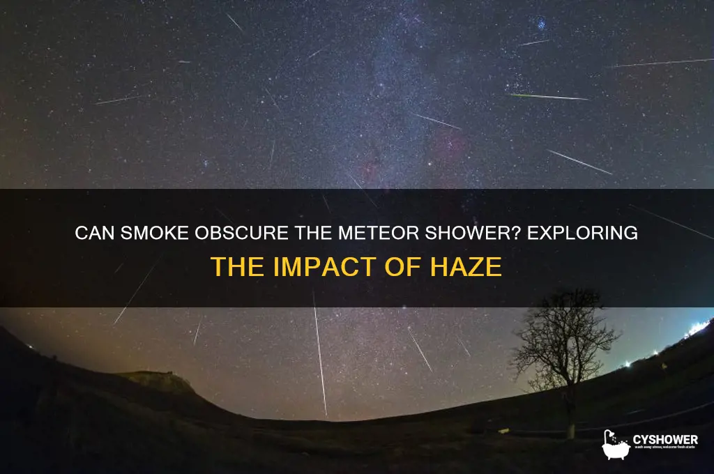 will smoke hide meteor shower