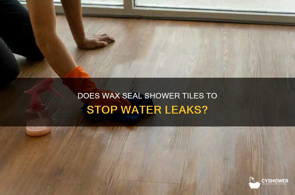 will wax prevent water leaking behind shower tiles