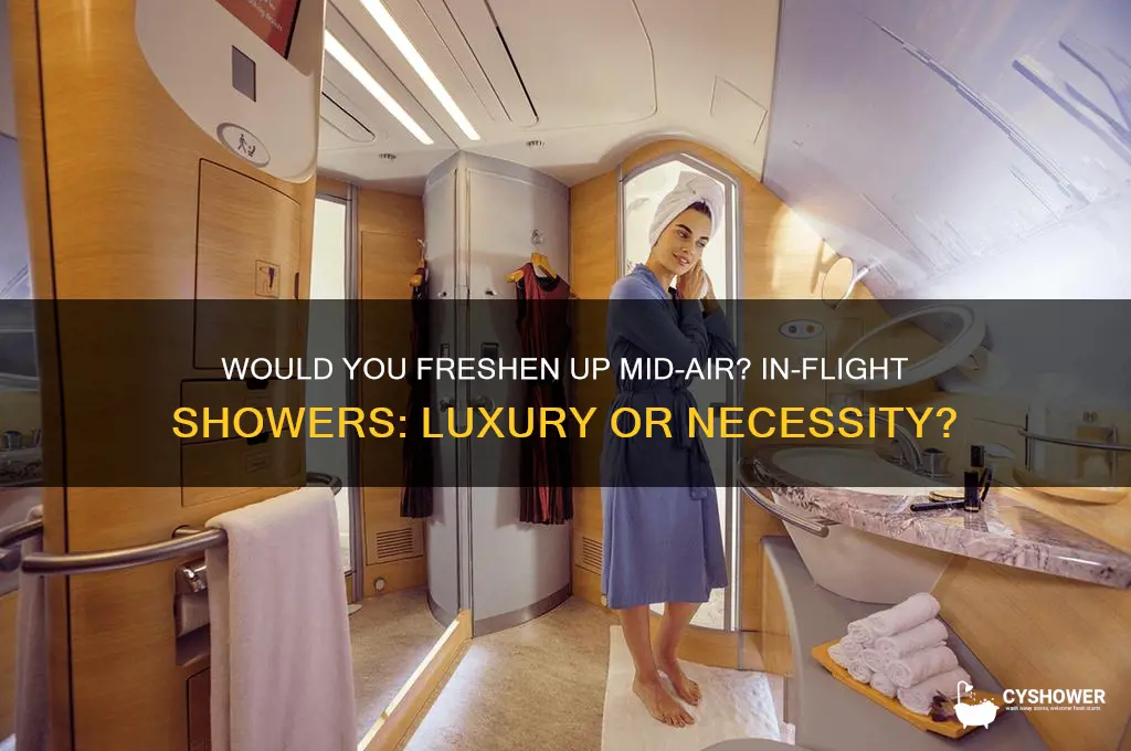 would you take a shower in flight